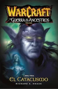 World of Warcraft - La Guerra de los Ancestros 03 - El Cataclismo