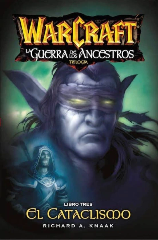 World of Warcraft - La Guerra de los Ancestros 03 - El Cataclismo