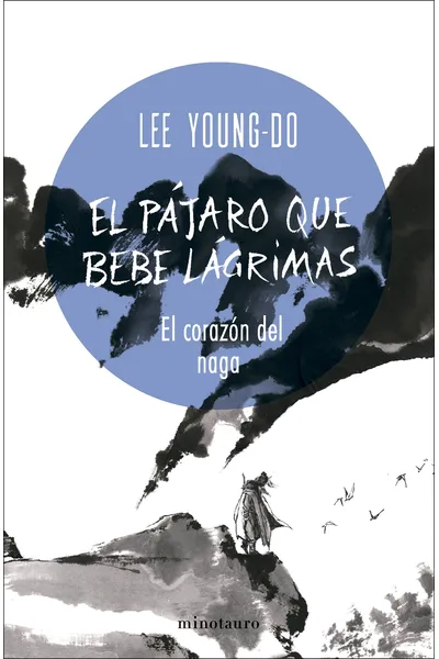 El Pájaro que Bebe Lágrimas - El Corazón del Naga