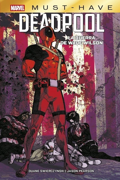 Marvel Must Have 33, Deadpool: La Guerra de Wade Wilson