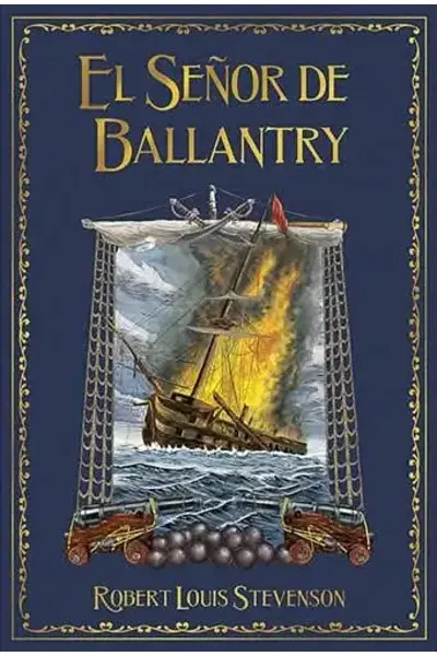 Grandes Novelas De Aventuras, Vol. 50; El Señor de Balantry