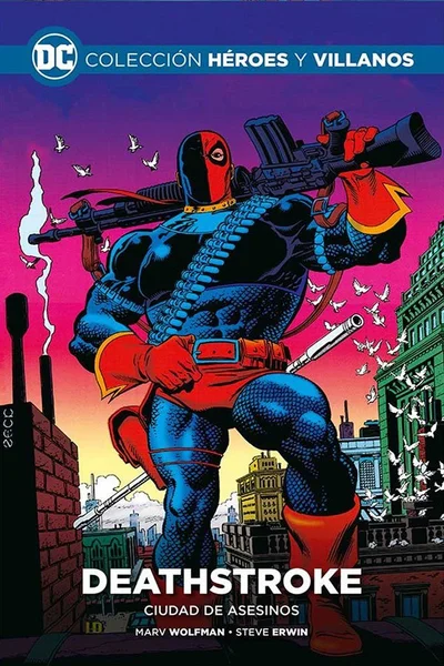 Deathstroke: Ciudad de Asesinos (colección Heroes y Villanos DC, vol. 54)