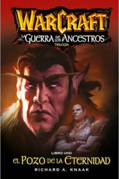 Warcraft: La Guerra de los Ancestros 1: El Pozo de la Eternidad