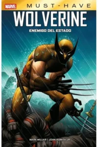 Marvel Must Have: Wolverine: Enemigo del Estado