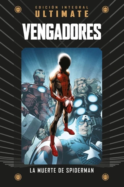 Ultimate Vengadores 03: La Muerte de Spiderman (Coleccion Marvel Ultimate, vol. 46)