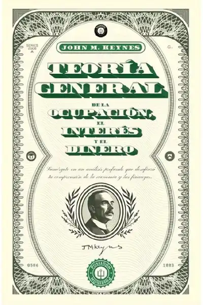 Teoría General de la Ocupación, el Interés y el Dinero