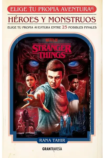 Stranger Things: Héroes y Mounstruos (Elige tu Propia Aventura)