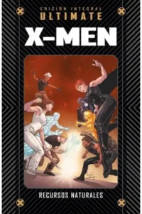 Ultimate X-Men 12: Recursos Naturales (Colección Marvel Ultimate, vol. 55)