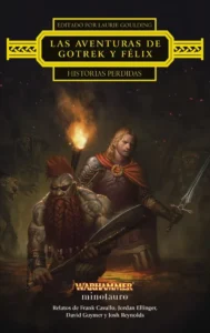 Warhammer – Historias Perdidas - Aventuras De Gotrek Y Félix
