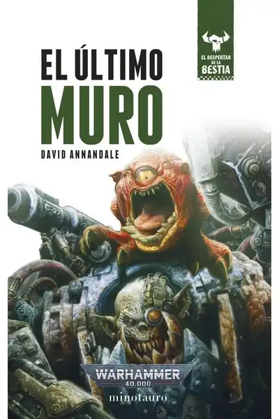 WH40k - El Último Muro - El Despertar de la Bestia 04