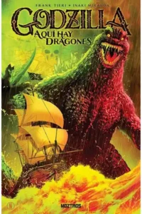 Godzilla: Aquí hay Dragones