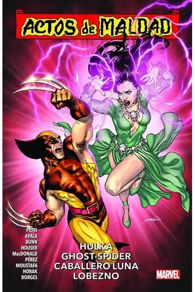 Actos de Maldad Vol. 02: Hulka, Ghost-Spider, Caballero Luna, Lobezno