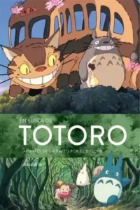 En Busca De Totoro - Apuntes de un Paseo por el Bosque