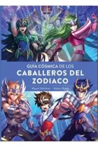 Guía Cósmica de Los Caballeros Del Zodíaco