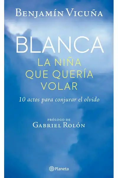 Blanca, la Niña que Quería Volar