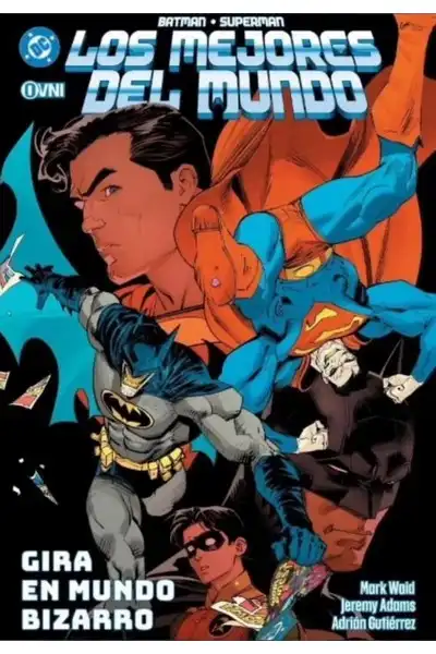 Batman / Superman: Los Mejores del Mundo, Vol. 08, Gira en Mundo Bizarro