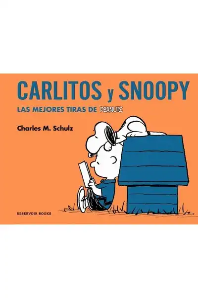 Carlitos y Snoopy - Las Mejores Tiras de Peanuts