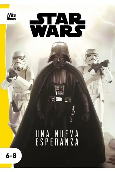 Star Wars Una Nueva Esperanza: Narrativa Episodio IV