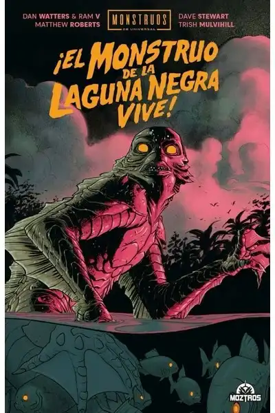 Monstruos de Universal: ¡El Monstruo de la Laguna Negra Vive!