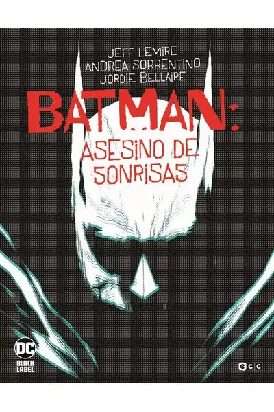 DC Black Label - Batman Asesino de Sonrisas
