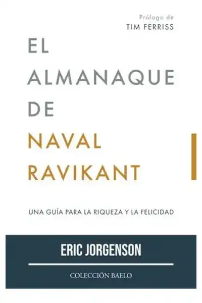 El Almanaque de Naval Ravikant