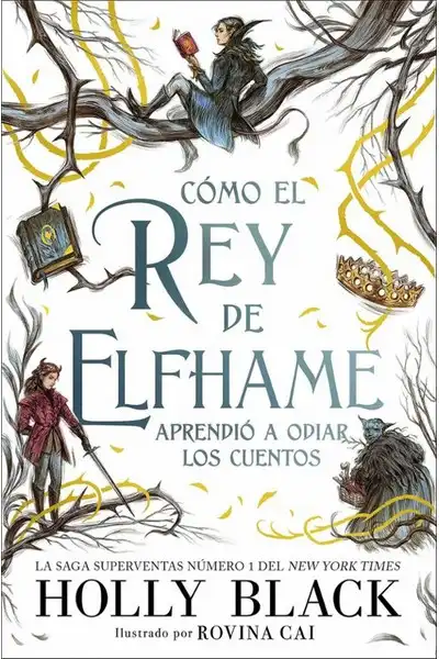 Cómo el Rey de Elfhame Aprendió a Odiar los Cuentos
