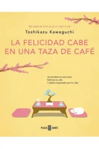 La Felicidad Cabe en una Taza de Café