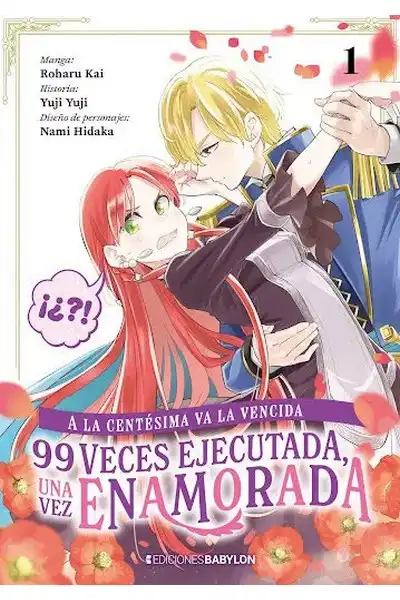 A la Centésima va la Vencida: 99 Veces Ejecutada, una vez Enamorada