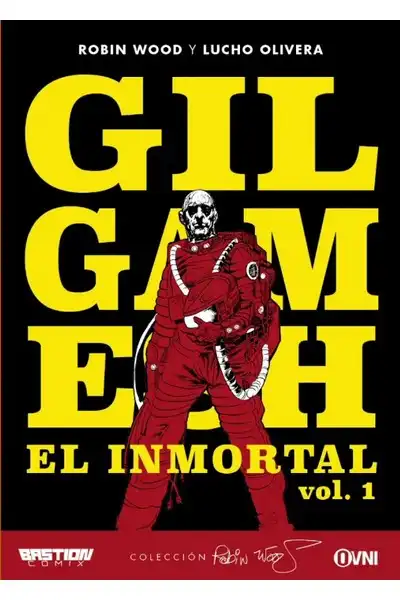 Colección Robin Wood - Gilgamesh: El Inmortal, Vol. 01