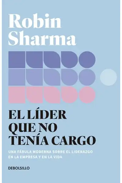 El Líder que no Tenía Cargo